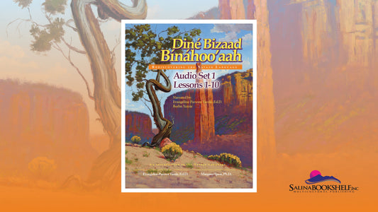 Diné Bizaad Bínáhoo’aah: Rediscovering the Navajo Language Audio Set 1