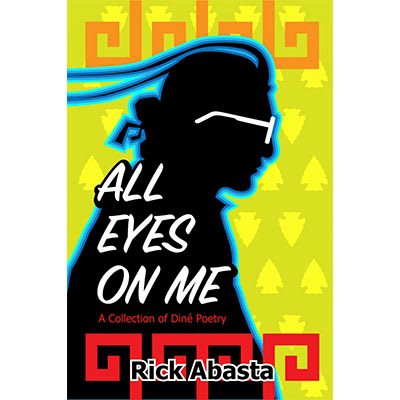 All Eyes on Me: A Collection of Diné Poetry
