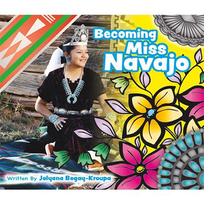 Becoming Miss Navajo